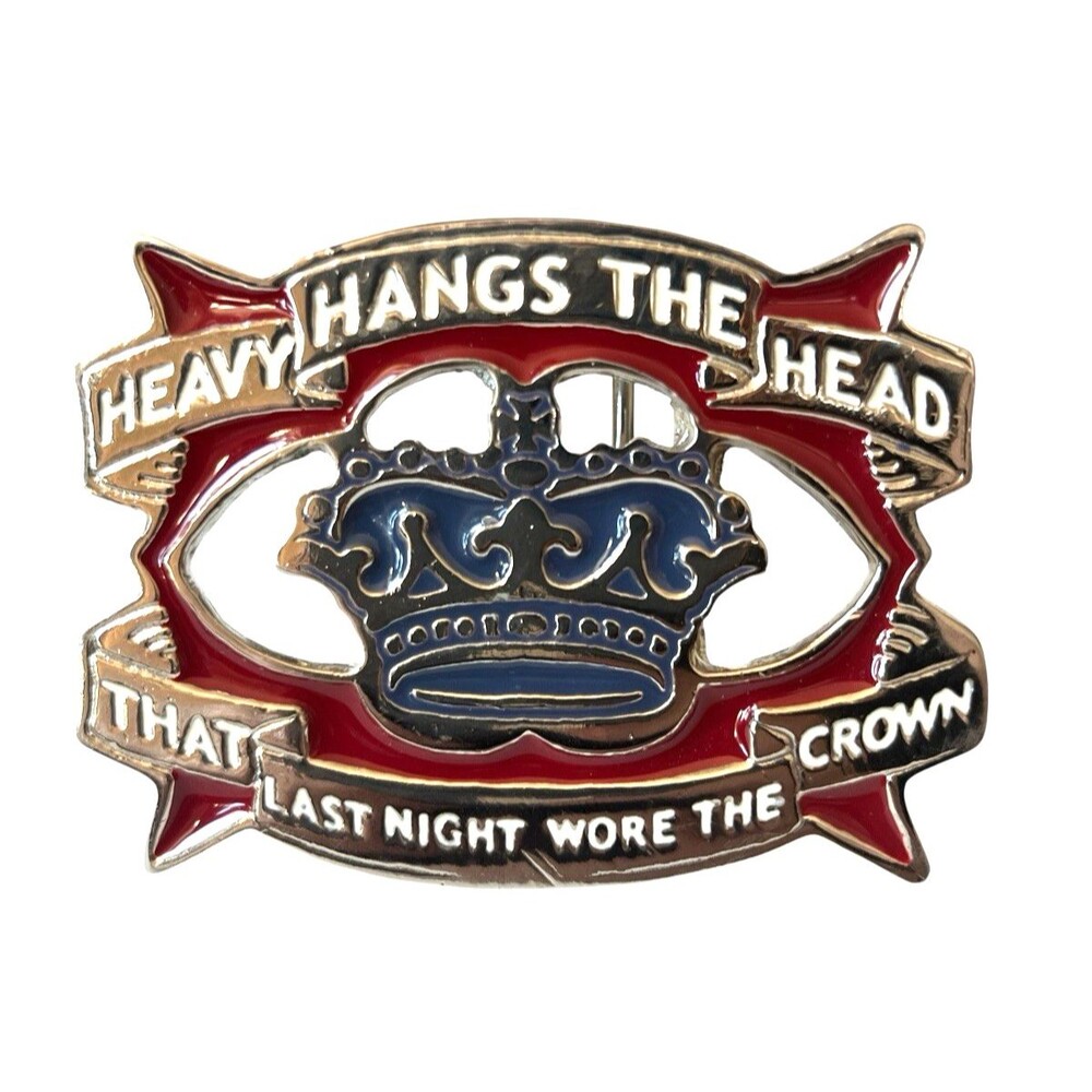 Belt Buckle Heavy Hangs the Head That Last Night Wore This Crown Novelty USA